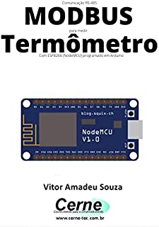 Comunicação RS-485 MODBUS para medir Termômetro Com ESP8266 (NodeMCU) programado em Arduino