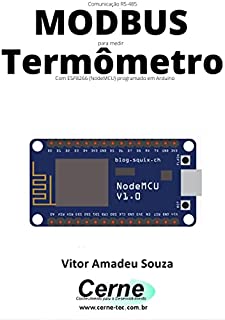 Livro Comunicação RS-485 MODBUS para medir Termômetro Com ESP8266 (NodeMCU) programado em Arduino