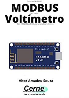 Livro Comunicação RS-485 MODBUS para medir Voltímetro Com ESP8266 (NodeMCU) programado em Arduino