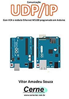 Comunicação UDP/IP Com VC# e módulo Ethernet W5100 programado em Arduino