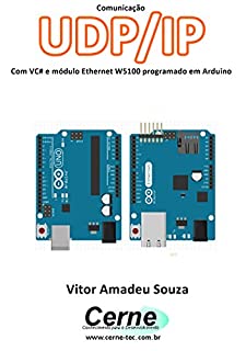Livro Comunicação UDP/IP Com VC# e módulo Ethernet W5100 programado em Arduino