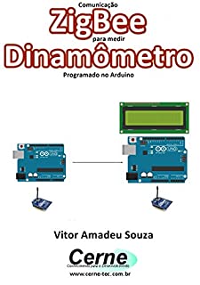Livro Comunicação ZigBee para medir  Dinamômetro Programado no Arduino