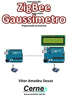 Livro Comunicação ZigBee para medir  Gaussímetro Programado no Arduino