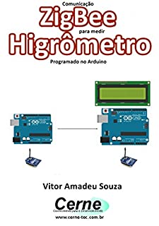 Comunicação ZigBee para medir  Higrômetro Programado no Arduino