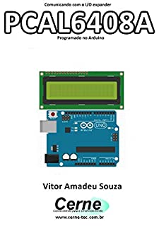 Livro Comunicando com o I/O expander  PCAL6408A Programado no Arduino