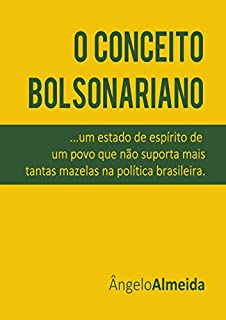 Livro O Conceito Bolsonariano: um estado de espírito de um povo que não suporta mais as mazelas na política brasileira