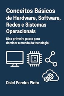 Livro Conceitos básicos de hardware, software, redes e sistemas operacionais
