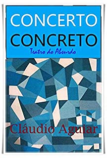 Livro CONCERTO CONCRETO: Teatro do Absurdo