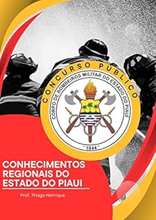 Livro CONCURSO DO BOMBEIRO DO PIUAÍ: Aspectos Regionais do Piauí