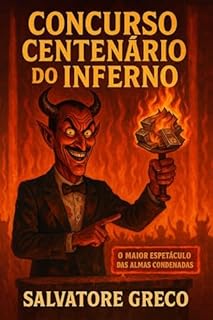 CONCURSO CENTENÁRIO DO INFERNO: O MAIOR ESPETÁCULO DAS ALMAS CONDENADAS