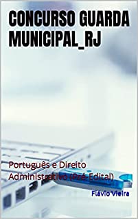Livro CONCURSO GMC_RJ: Português e Direito Administrativo (Pré-Edital) (CONCURSO GUARDA MUNICIAL_RJ)
