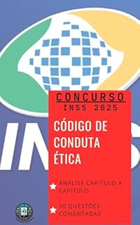 Livro Concurso INSS 2025: Guia Prático do Código de Conduta Ética do INSS: SP