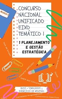 Livro Concurso Nacional Unificado - 1. Planejamento e Gestão Estratégica: Guia de estudos + QUIZ com Perguntas e Respostas + Simulados + Exercícios de Revisão ... GOVERNAMENTAL E ADMINISTRAÇÃO PÚBLICA)