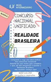 Concurso Nacional Unificado - Realidade Brasileira : Guia Completo Nível Intermediário + Quiz com 250 Perguntas e Respostas (BLOCO 8 Concurso Público Nacional Unificado CPNU Nível Intermediário)
