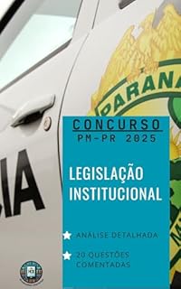 Livro Concurso PMPR 2025: Legislação Institucional