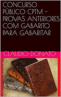 Livro CONCURSO PÚBLICO CPTM - PROVAS ANTERIORES COM GABARITO PARA GABARITAR