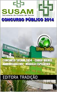 Livro Concurso SUSAM 2014 - Cargo Agente Administrativo - Módulo Específico