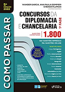 Concursos da diplomacia e chancelaria: 1ª fase - 1.800 questões comentadas (Como Passar)