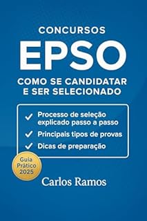 Concursos EPSO como se candidatar e ser selecionado: Um guia prático para candidatos às instituições da União Europeia