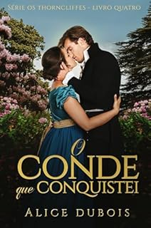 Livro O conde que conquistei (Os Thorncliffes Livro 4)
