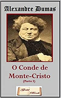 Livro O Conde de Monte-Cristo (Parte I) (Ilustrado)