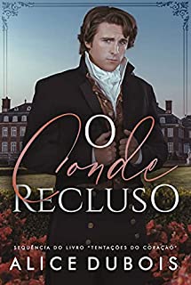 O Conde Recluso (Para sempre sua Livro 2)