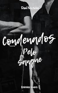Livro Condenados pelo Sangue (desejos por sangue Livro 1)