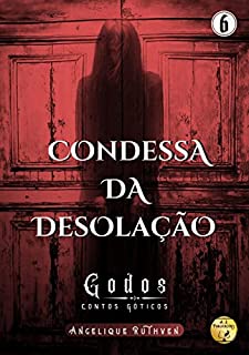 Livro Condessa da desolação (Série Godos: Contos góticos Livro 6)