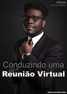 Livro Conduzindo uma Reunião Virtual (FALAR EM PÚBLICO)