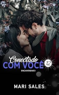 Livro Conectado com Você (Encantadas Livro 12)