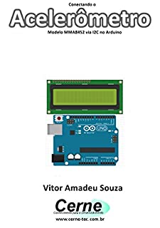 Livro Conectando o Acelerômetro Modelo MMA8452 via I2C no Arduino