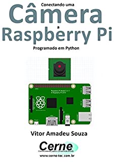 Livro Conectando uma Câmera a Raspberry Pi Programado em Python