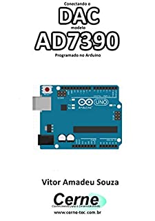 Livro Conectando o DAC modelo AD7390 Programado no Arduino