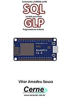 Conectando o ESP8266 ao BD SQL na Web para medir  GLP Programado em Arduino