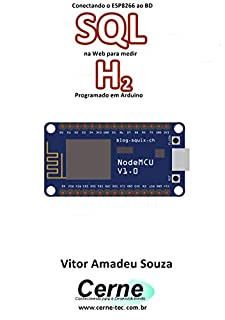 Conectando o ESP8266 ao BD SQL na Web para medir  H2 Programado em Arduino