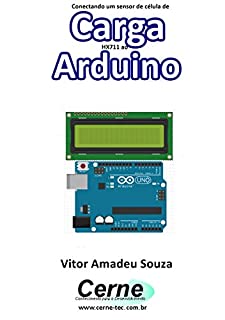 Conectando um sensor de célula de Carga HX711 ao Arduino