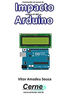 Conectando um sensor de Impacto modelo KY-002 ao Arduino