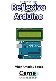 Livro Conectando um sensor  Reflexivo modelo E18-D80nk ao Arduino