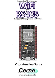 Livro Conectando o VB ao conversor WiFi para RS485 Usando o ESP32 programado em Arduino