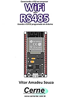 Livro Conectando o VC# ao conversor WiFi para RS485 Usando o ESP32 programado em Arduino