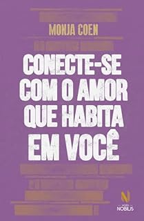 Livro Conecte-se com o amor que habita em você