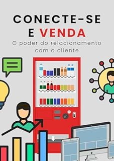 Livro Conecte-se e Venda: O poder do relacionamento com o cliente