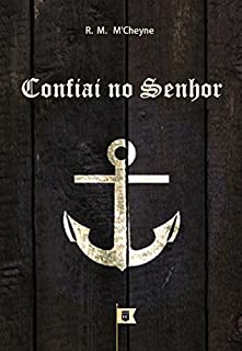 Livro Confiai no Senhor, por R. M. M´Cheyne