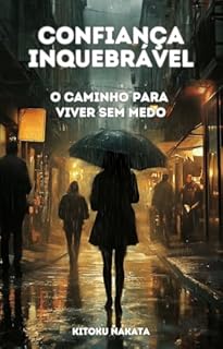 Livro Confiança Inquebrável: O Caminho para Viver Sem Medo