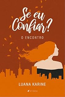 Livro Se eu confiar?: O encontro