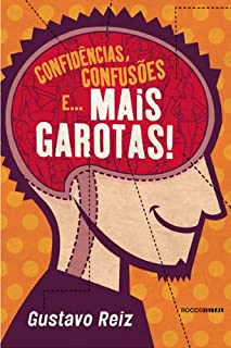 Confidências, confusões e... mais garotas!