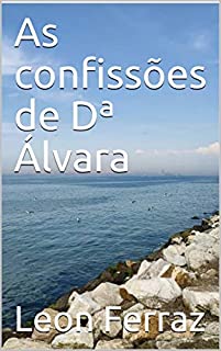 Livro As confissões de Dª Álvara