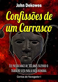Livro CONFISSÕES DE UM CARRASCO (Contos do Navegador Livro 1)