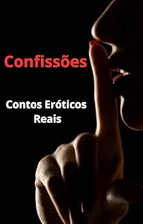 Livro Confissões : Contos Eróticos reais