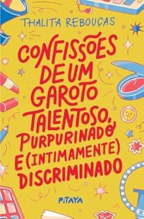 Livro Confissões de um garoto talentoso, purpurinado e (intimamente) discriminado – Nova edição